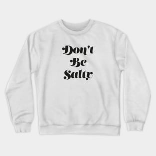 Salty Crewneck Sweatshirt